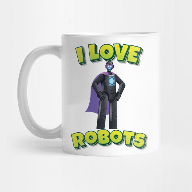 I Love Robots by ProjectX23 Orange